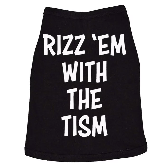 Rizz Em With The Tism Doggie Tank