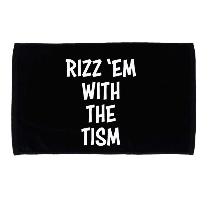 Rizz Em With The Tism Microfiber Hand Towel