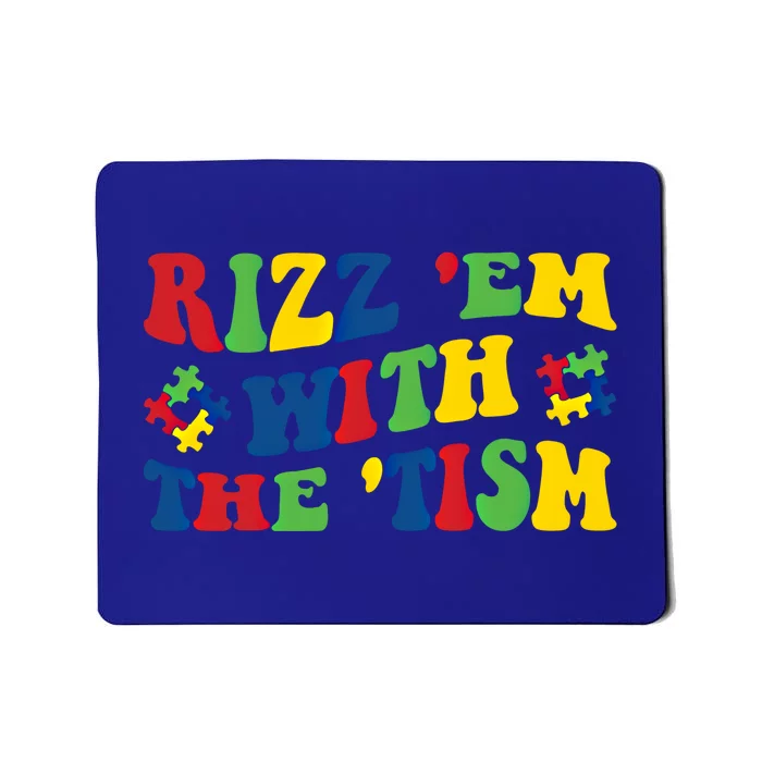 Rizz Em With The Tism Funny Autism Awareness Statet Gift Mousepad