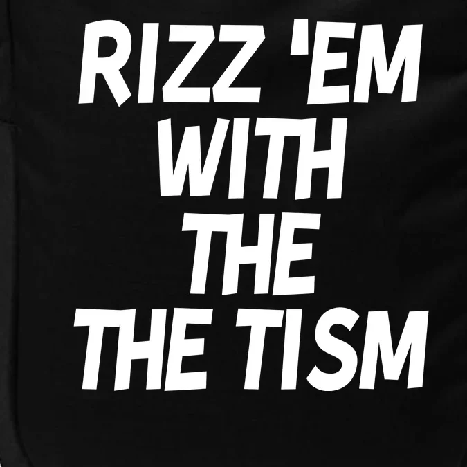 Rizz Em With The Tism Impact Tech Backpack