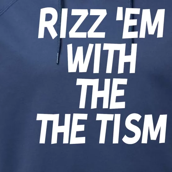 Rizz Em With The Tism Performance Fleece Hoodie