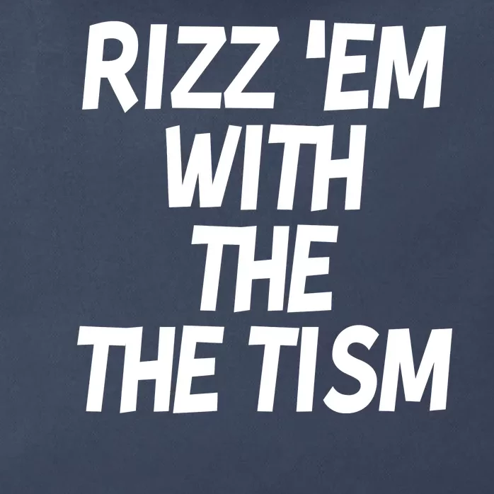 Rizz Em With The Tism Zip Tote Bag