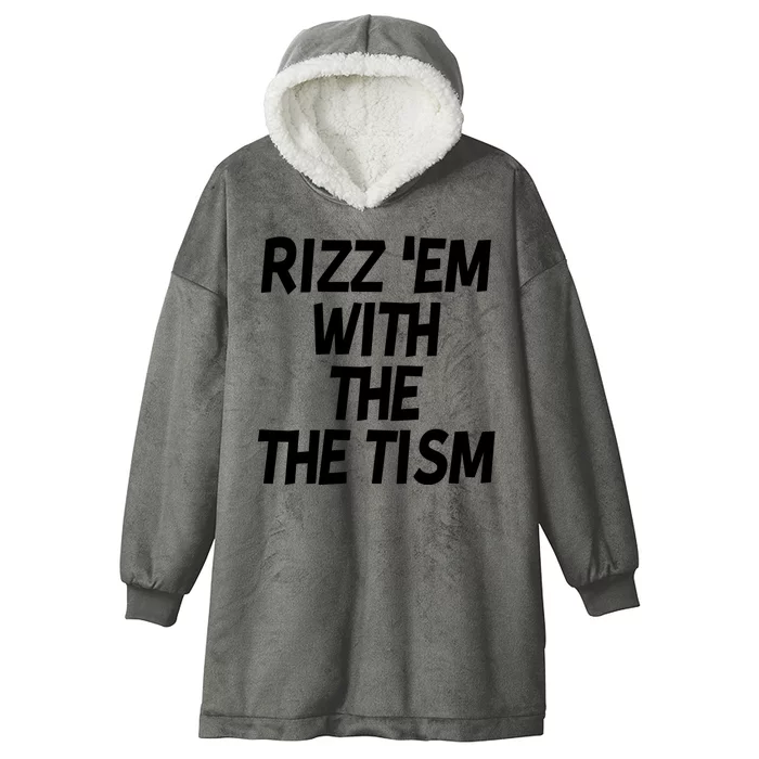 Rizz Em With The Tism Hooded Wearable Blanket