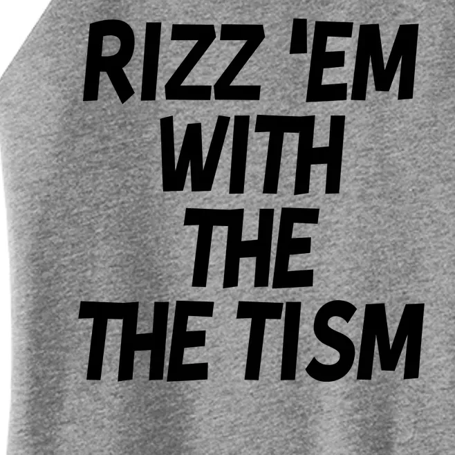 Rizz Em With The Tism Women’s Perfect Tri Rocker Tank