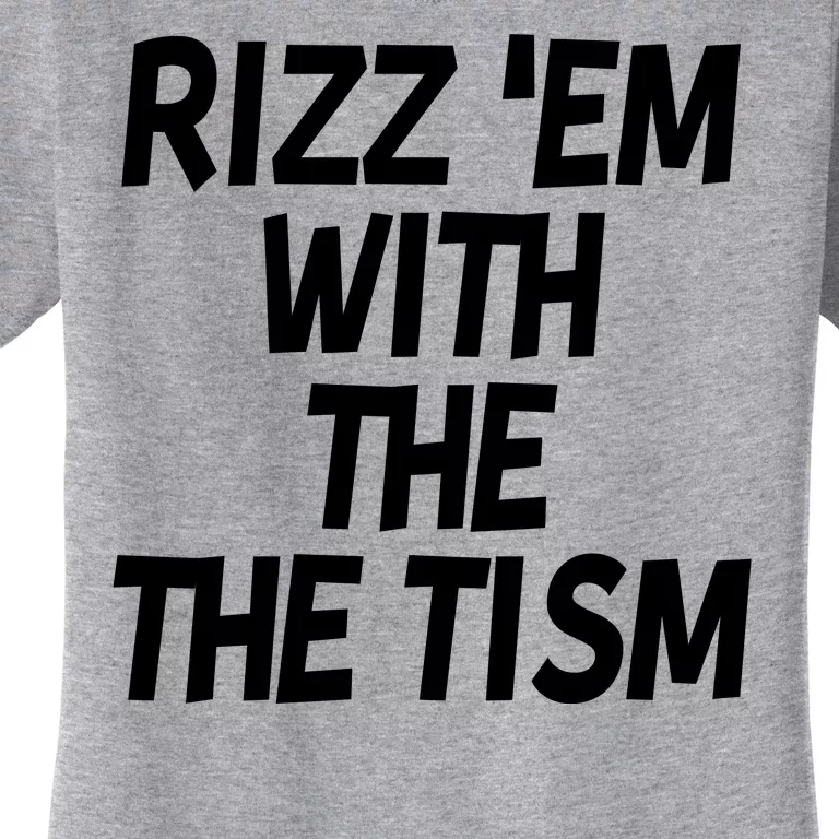 Rizz Em With The Tism Women's T-Shirt