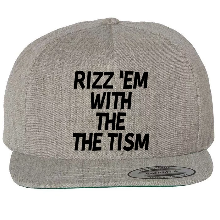 Rizz Em With The Tism Wool Snapback Cap