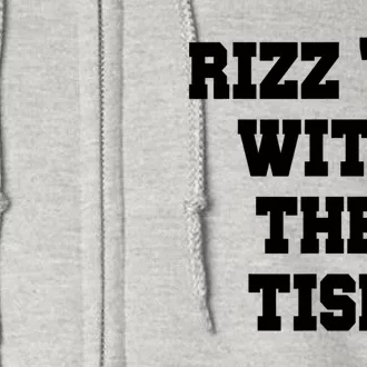 Rizz Em With The Tism Full Zip Hoodie