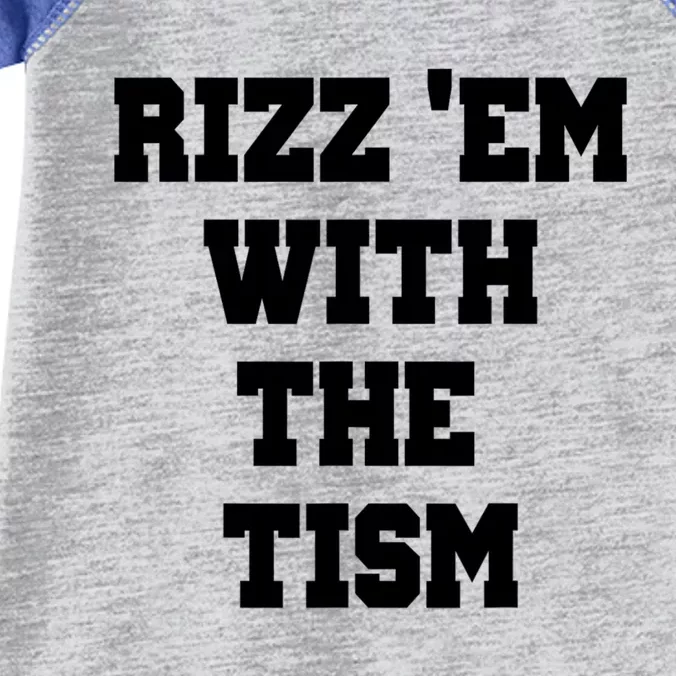 Rizz Em With The Tism Infant Baby Jersey Bodysuit