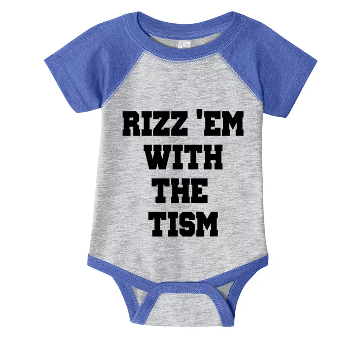 Rizz Em With The Tism Infant Baby Jersey Bodysuit