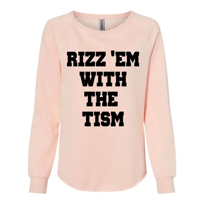 Rizz Em With The Tism Womens California Wash Sweatshirt