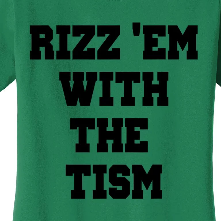 Rizz Em With The Tism Women's T-Shirt