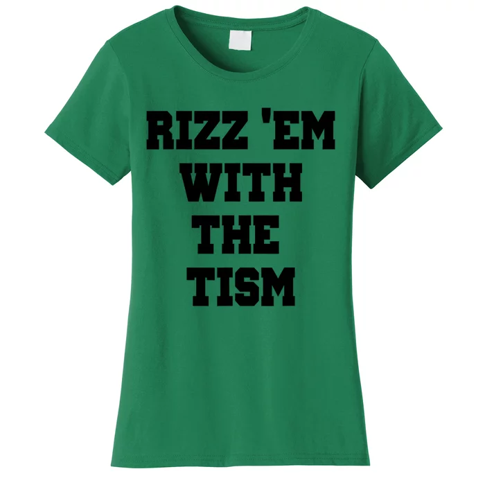 Rizz Em With The Tism Women's T-Shirt