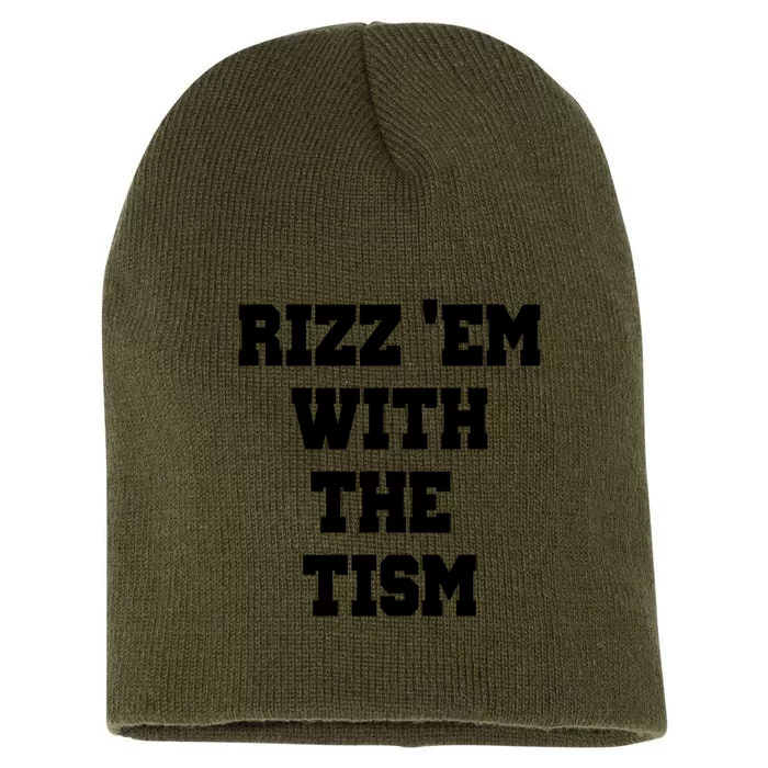 Rizz Em With The Tism Short Acrylic Beanie