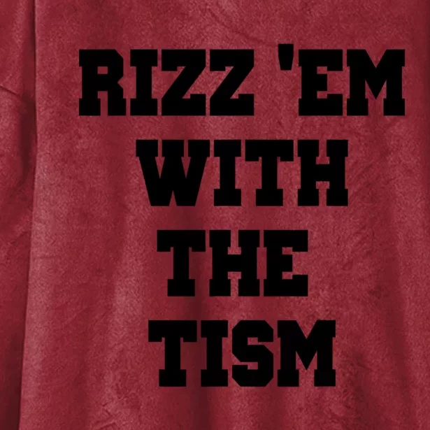 Rizz Em With The Tism Hooded Wearable Blanket