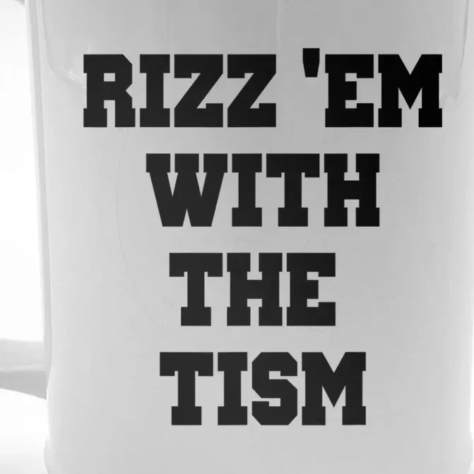 Rizz Em With The Tism Front & Back Beer Stein