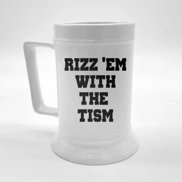 Rizz Em With The Tism Front & Back Beer Stein