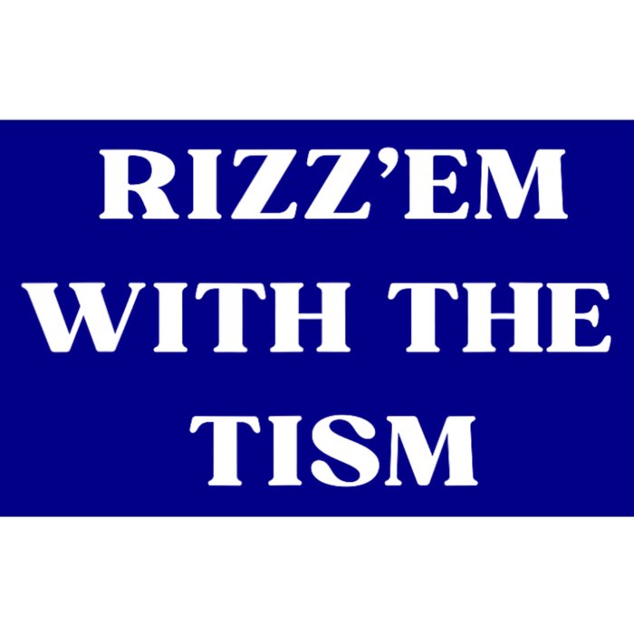 Rizz Em With The Tism Bumper Sticker