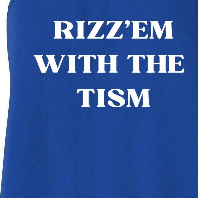 Rizz Em With The Tism Women's Racerback Tank