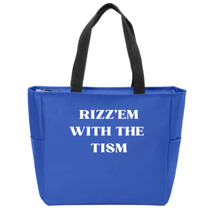 Rizz Em With The Tism Zip Tote Bag