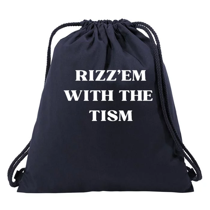 Rizz Em With The Tism Drawstring Bag