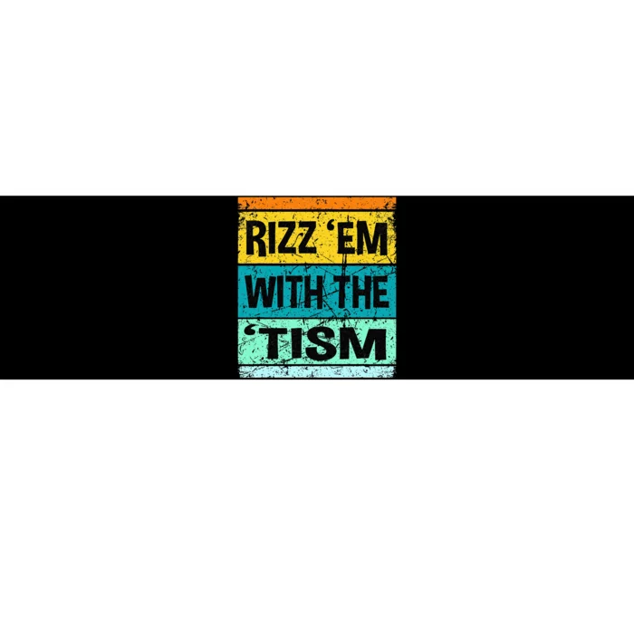 Rizz Em With The Tism Funny Autism Bumper Sticker