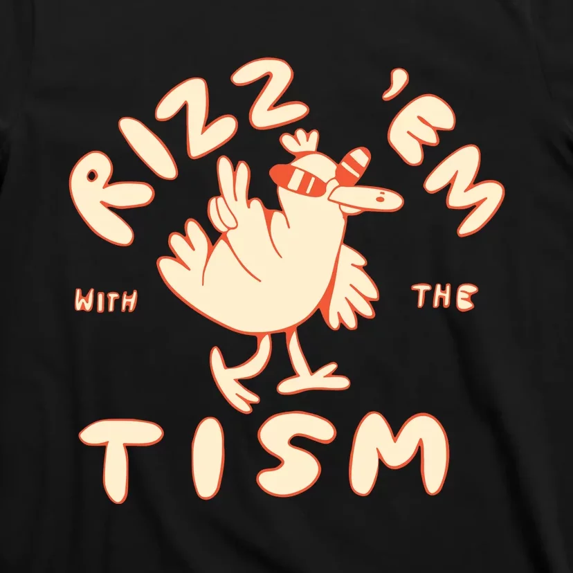 Rizz Em With The Tism T-Shirt