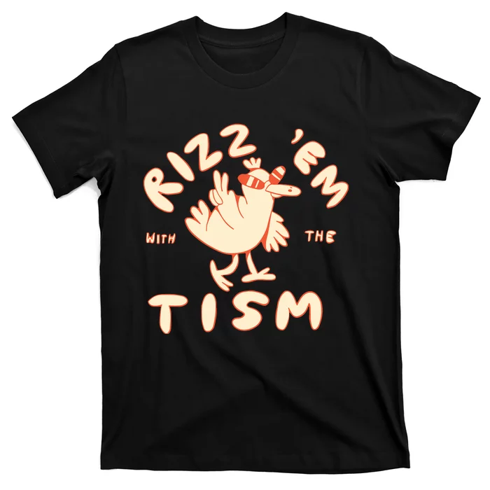 Rizz Em With The Tism T-Shirt