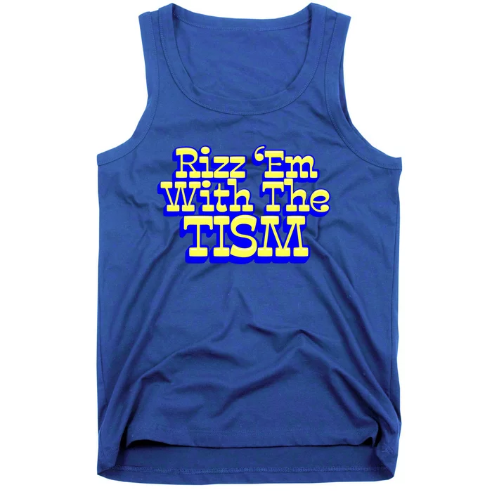 Rizz Em With The Tism Funny Autism Design Gift Tank Top