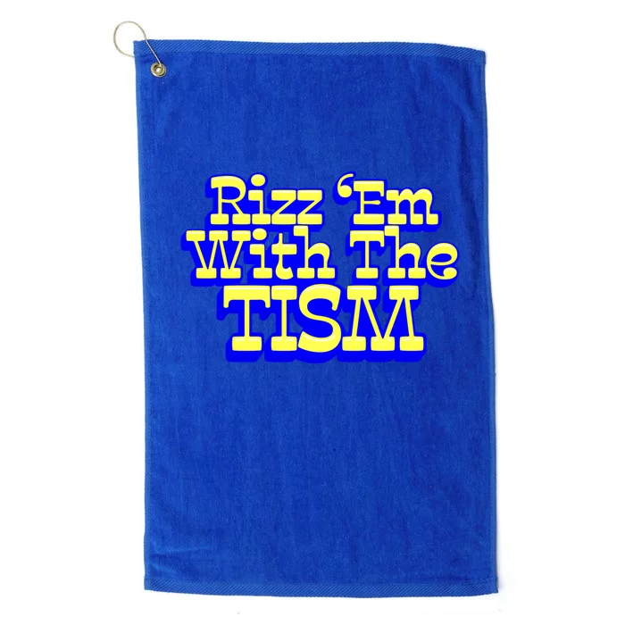 Rizz Em With The Tism Funny Autism Design Gift Platinum Collection Golf Towel