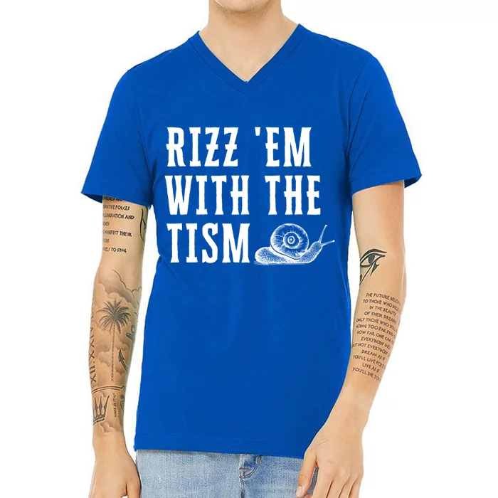 Rizz Em With The Tism Funny Autism Perfect Awareness Gift V-Neck T-Shirt