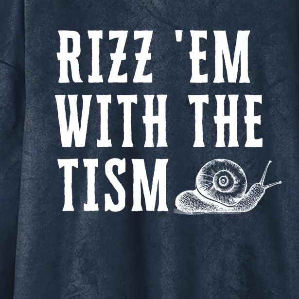 Rizz Em With The Tism Funny Autism Perfect Awareness Gift Hooded Wearable Blanket