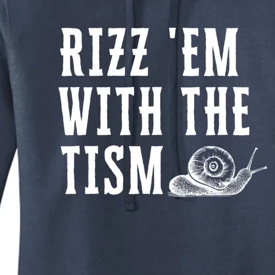 Rizz Em With The Tism Funny Autism Perfect Awareness Gift Women's Pullover Hoodie