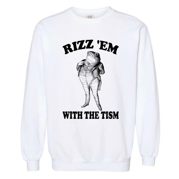 Rizz Em With The Tism Funny Meme Frog Garment-Dyed Sweatshirt