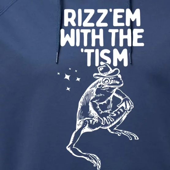 Rizz Em With The Tism Funny Autism Awareness Gift Performance Fleece Hoodie