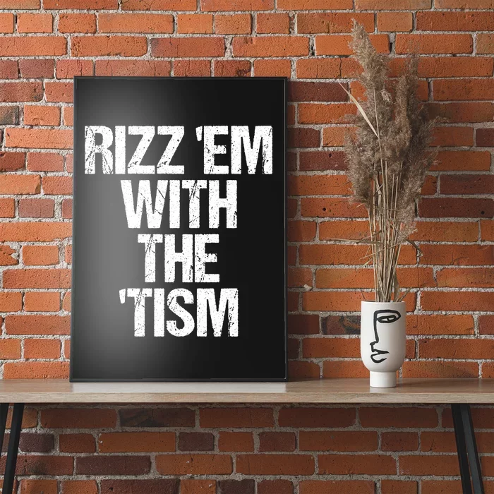 Rizz Em With The Tism Poster