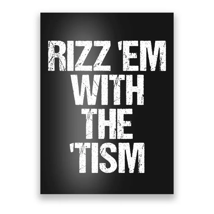 Rizz Em With The Tism Poster