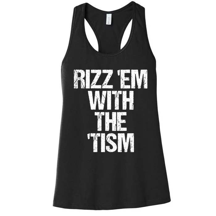 Rizz Em With The Tism Women's Racerback Tank