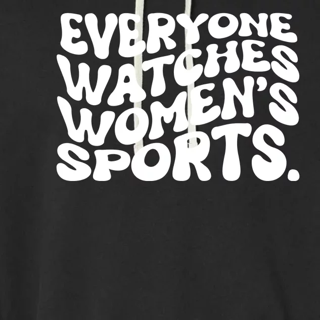 Retro Everyone Watches WomenS Sports Garment-Dyed Fleece Hoodie