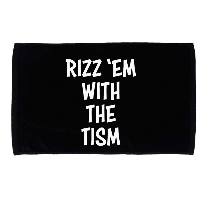 Rizz 'em with the tism Microfiber Hand Towel