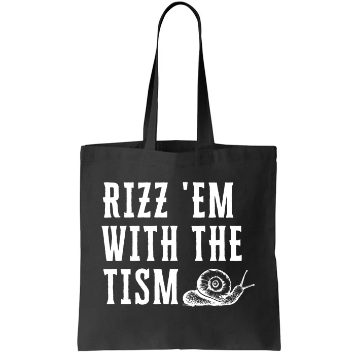 Rizz Em With The Tism Funny Autism Perfect Awareness Tote Bag