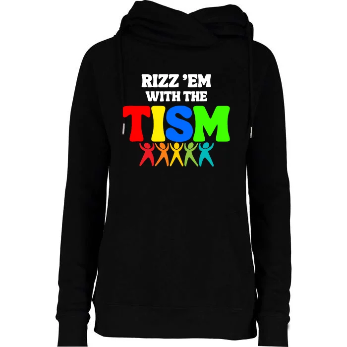 Rizz Em With The Tism Womens Funnel Neck Pullover Hood