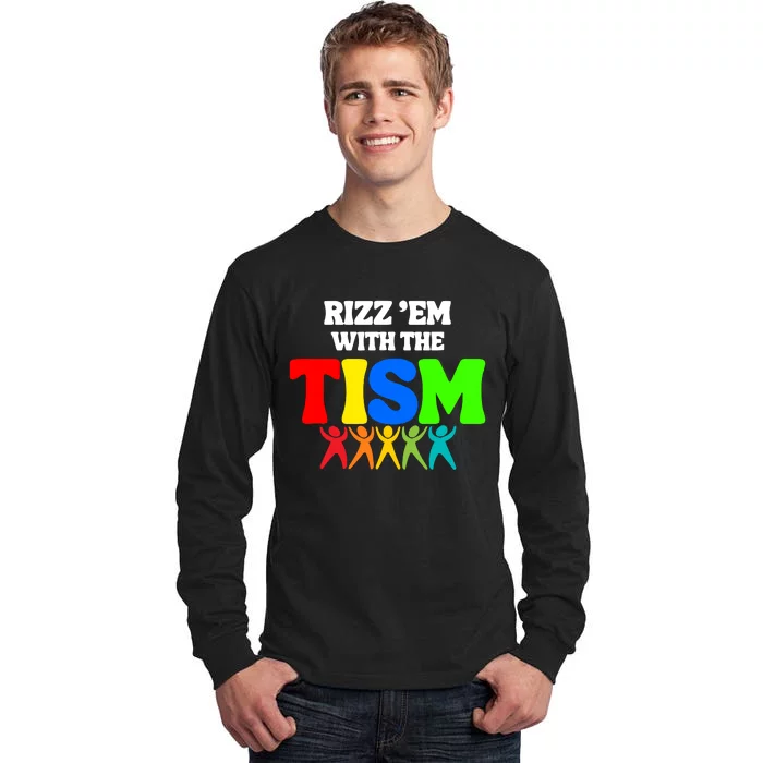 Rizz Em With The Tism Tall Long Sleeve T-Shirt