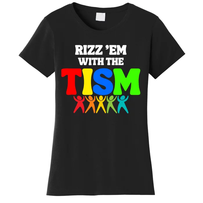 Rizz Em With The Tism Women's T-Shirt