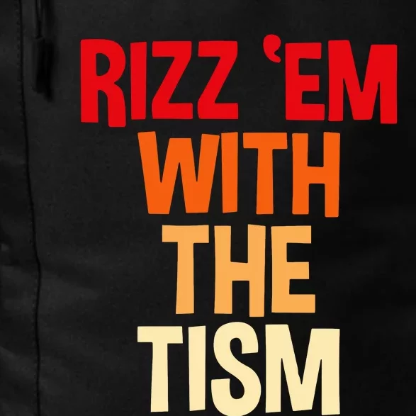 Rizz Em With The Tism Daily Commute Backpack