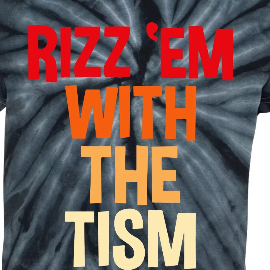 Rizz Em With The Tism Kids Tie-Dye T-Shirt