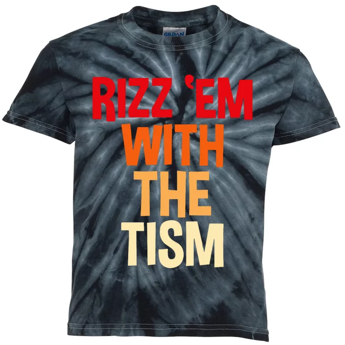 Rizz Em With The Tism Kids Tie-Dye T-Shirt