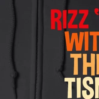 Rizz Em With The Tism Full Zip Hoodie