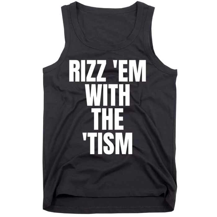 Rizz Em With The Tism Tank Top