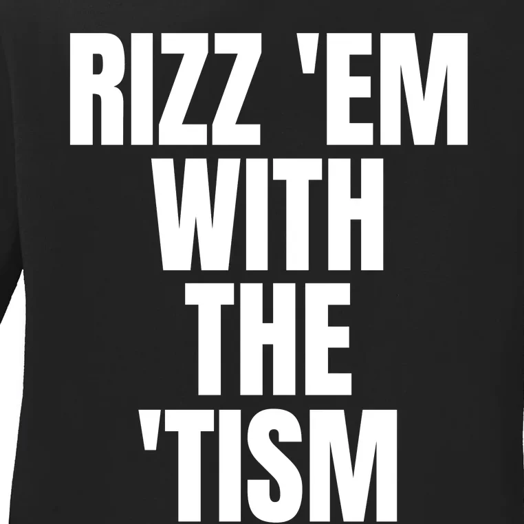 Rizz Em With The Tism Ladies Long Sleeve Shirt