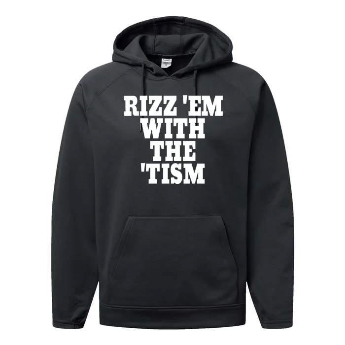 Rizz Em With The Tism Performance Fleece Hoodie